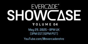 Next Article: Watch: Evercade Showcase Volume 4 (May 2025) - Live!