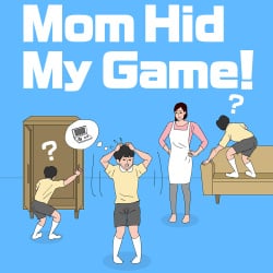 Mom Hid My Game! Cover