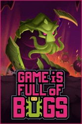 Game is Full of Bugs Cover