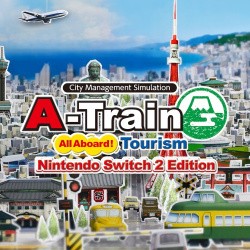 A-Train: All Aboard! Tourism Nintendo Switch 2 Edition Cover