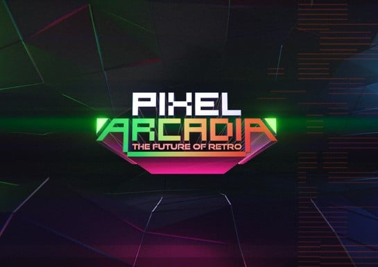 "The Future Of Retro" - Pixel Arcadia Is A "Pioneering Digital Showcase" Aimed At Old-School Gaming