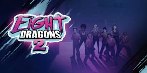 Previous Article: Indie Brawler Eight Dragons 2 Lets Up To 8 People Join Forces To Fight