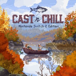 Cast n Chill - Nintendo Switch 2 Edition Cover