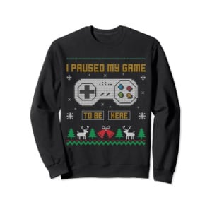 I Paused My Game To Be Here Gaming Ugly Christmas Sweater