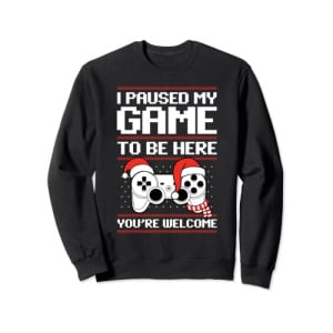 Paused my Game To Be Here Shirt Ugly Christmas Video Gamer Sweatshirt