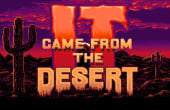 It Came From The Desert - Screenshot 7 of 7